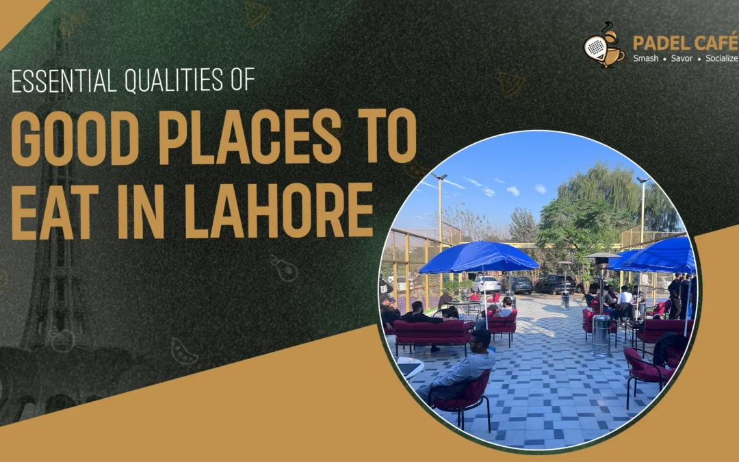 Good Places to Eat in Lahore