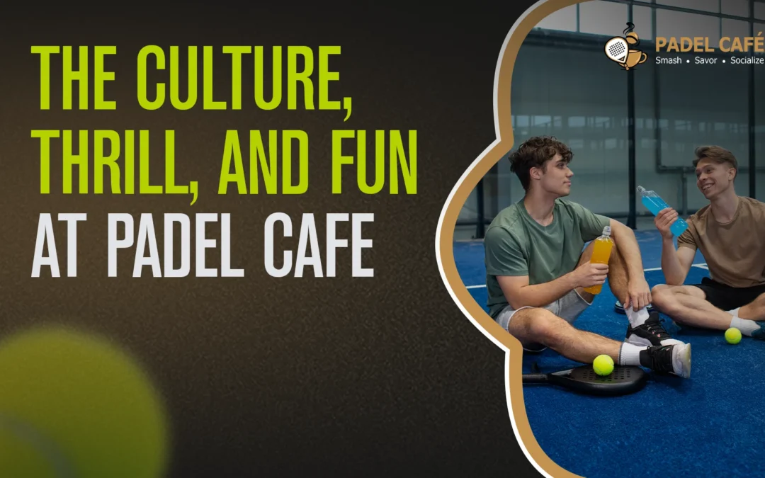 padel-cafe-culture
