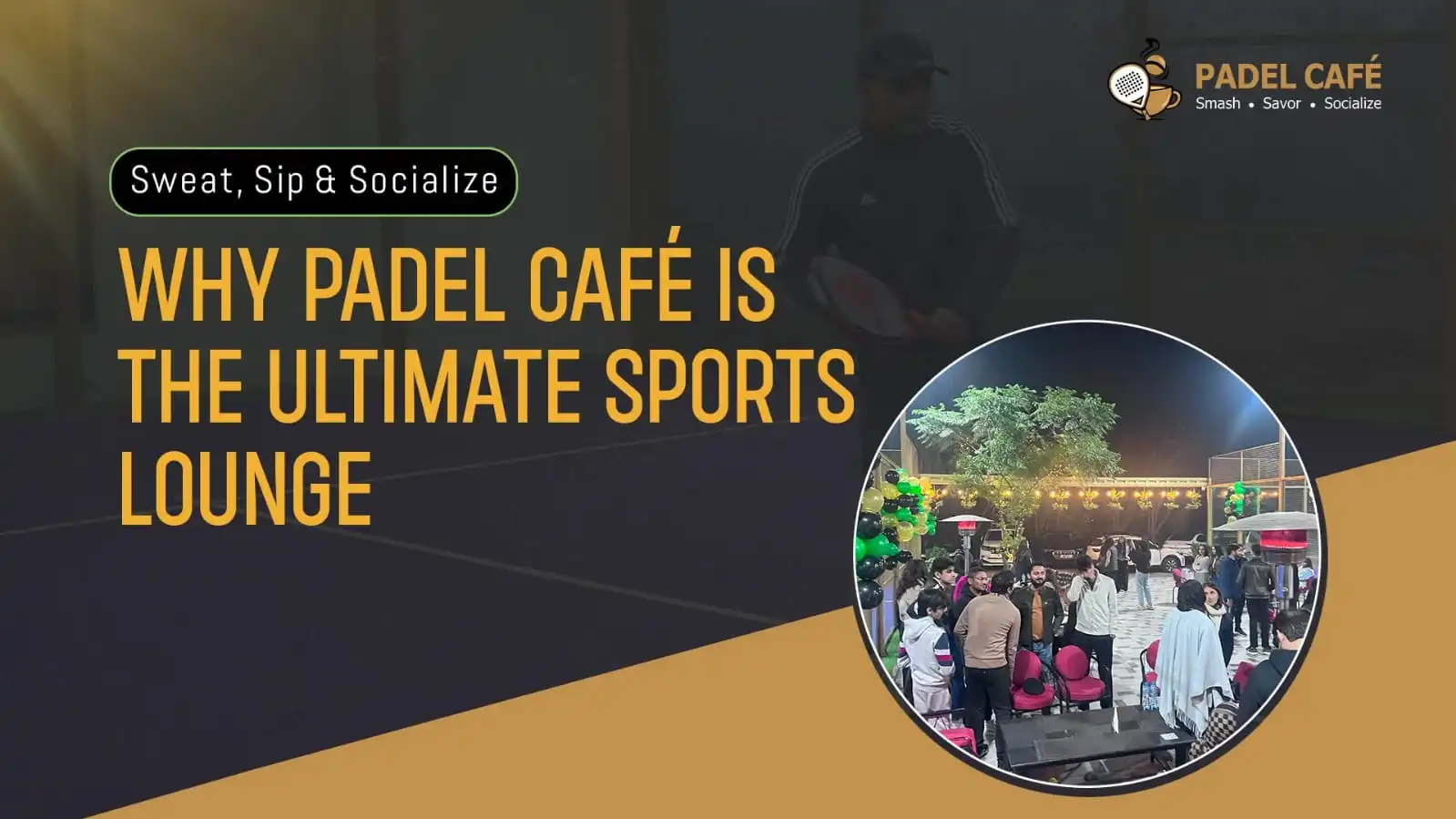Why Padel Café is the Ultimate Sports Lounge