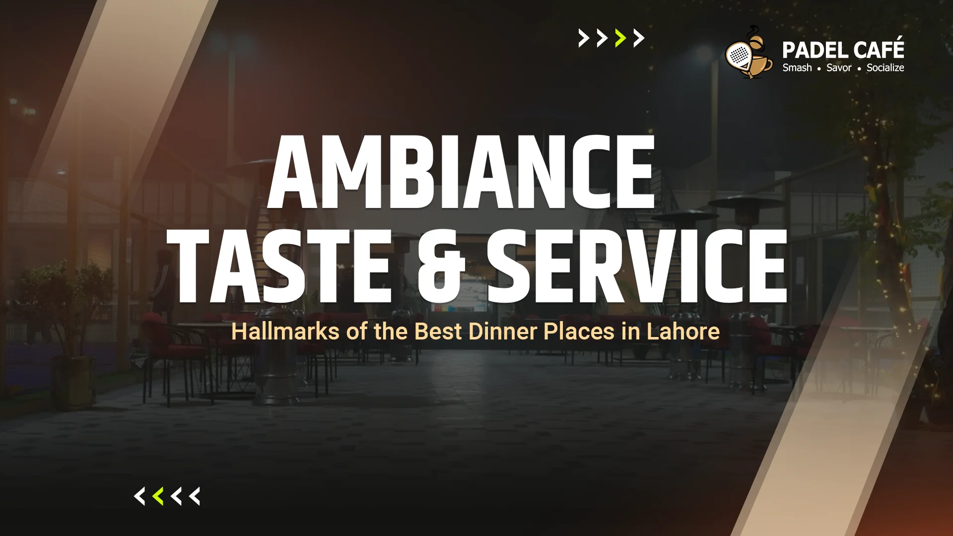 Hallmarks of the Best Dinner Places in Lahore in 2025