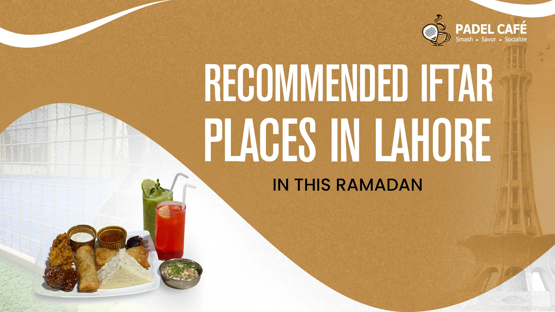 Recommended Iftar Places in Lahore in this Ramadan
