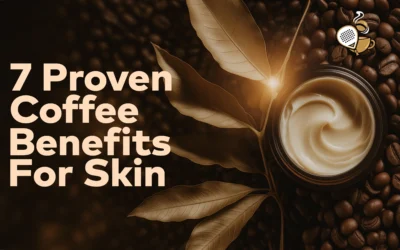 7 Proven Coffee Benefits for Skin: An Overview
