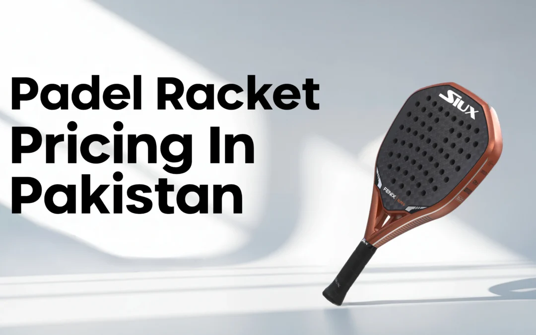Padel Racket Pricing in Pakistan – Materials, Brands & 2025 Rates Explained
