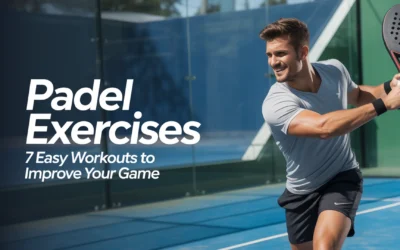Padel Exercises – 7 Easy Workouts to Improve Your Game