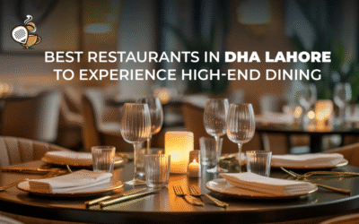 Best Restaurants in DHA Lahore to Experience High-End Dining
