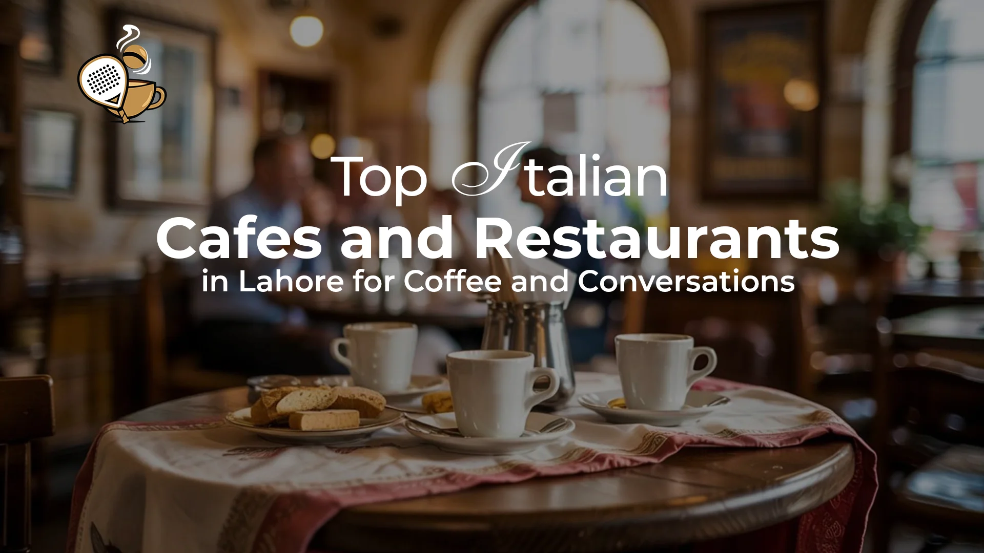 Italian Cafes and Restaurants in Lahore