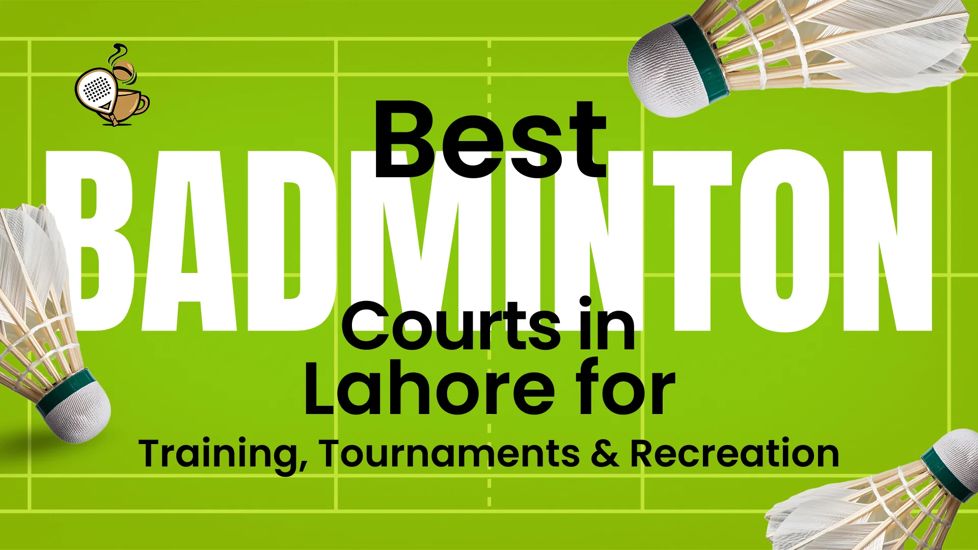 Best Badminton Courts in Lahore
