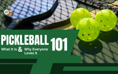 Pickleball 101 – What It Is and Why Everyone Loves It
