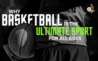 Why Basketball Is the Ultimate Sport for All Ages