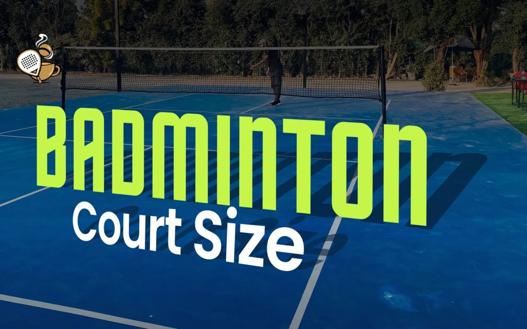Badminton Court Size – Official Dimensions, Layout, and Markings