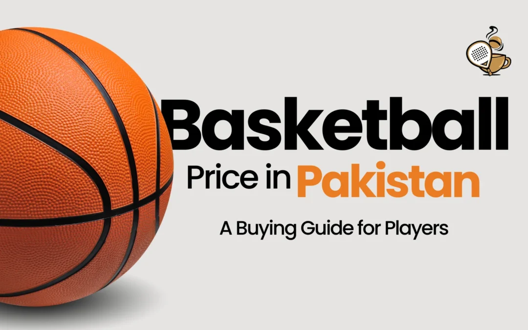 Basketball Price in Pakistan: A 2026 Buying Guide for Players