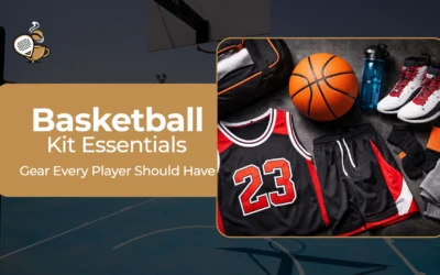 Basketball Kit Essentials – Gear Every Player Should Have in 2026