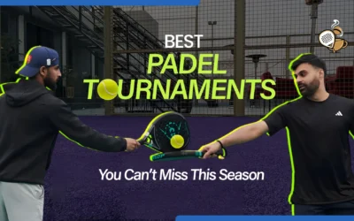 Best Padel Tournaments You Can’t Miss This Season