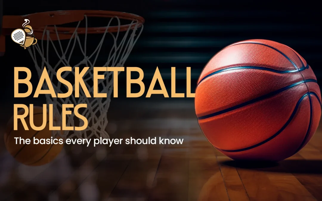 Basketball Rules 2026 – The Basics Every Player Should Know