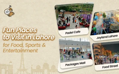 Fun Places to Visit in Lahore for Food, Sports, and Entertainment