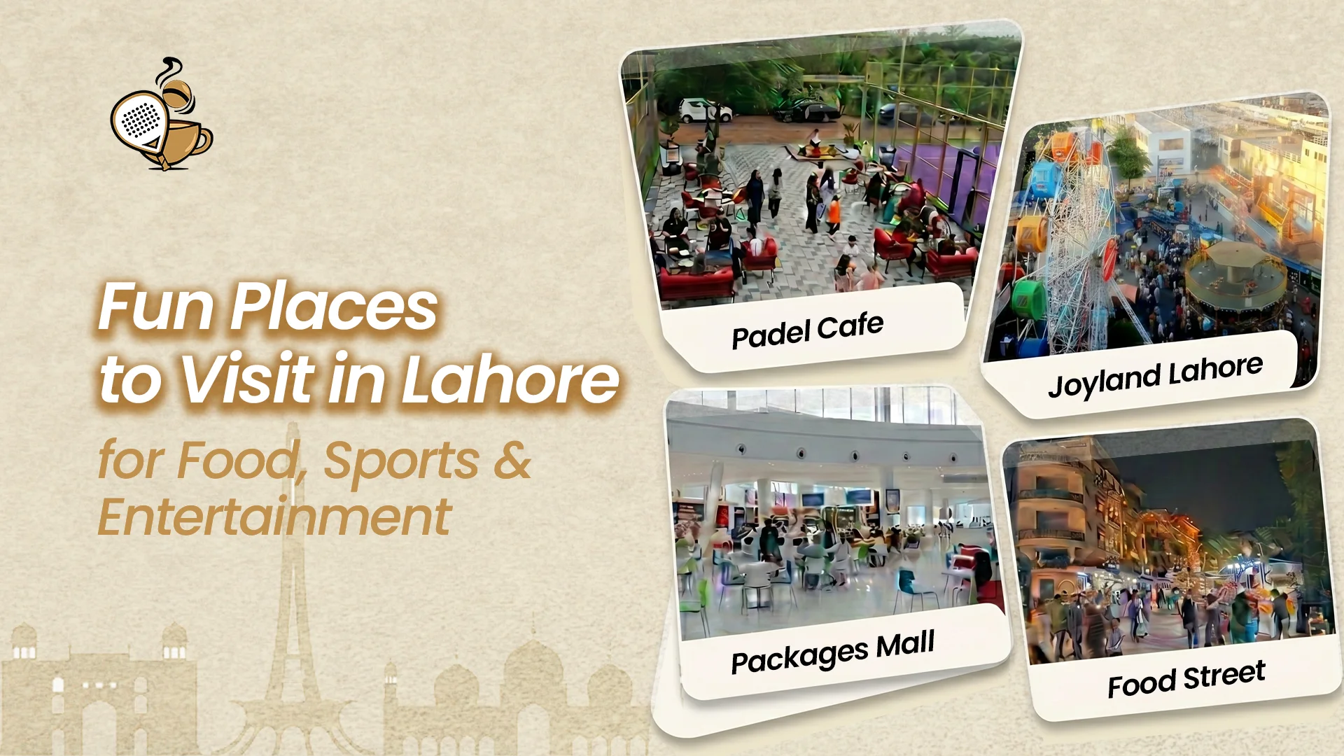 Fun Places to Visit in Lahore Fun Places to Visit in Lahore