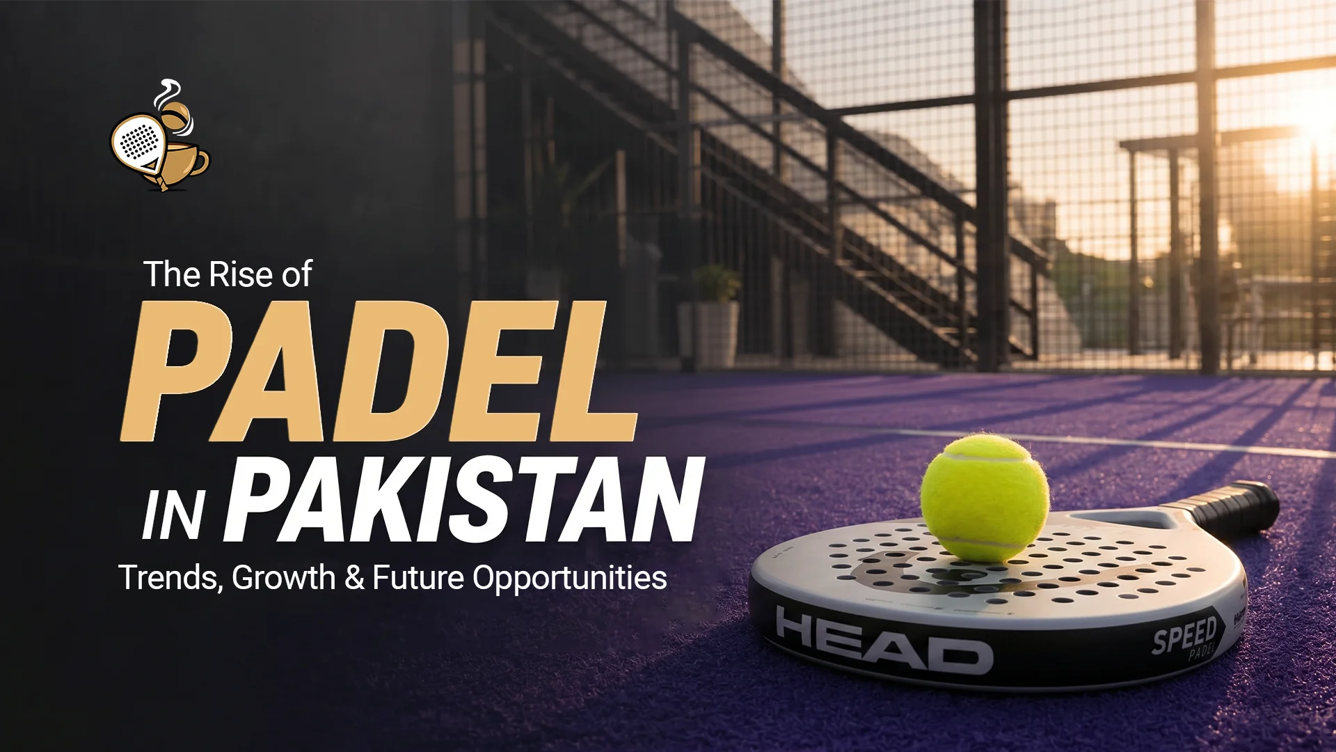 Rise of Padel in Pakistan