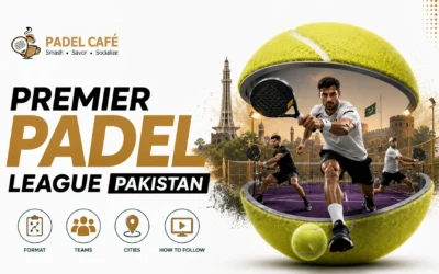 Premier Padel League Pakistan: Format, Teams, Cities & How to Follow