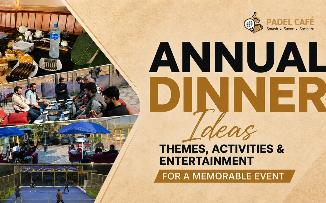Annual Dinner Ideas: Themes, Activities & Entertainment for a Memorable Event