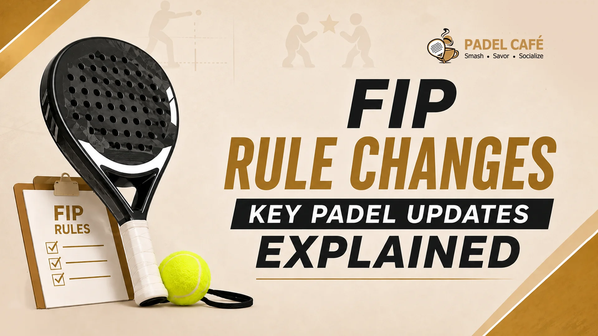 FIP Padel Rule Changes FIP Padel Rule Changes